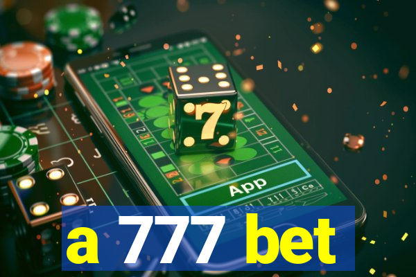 a 777 bet